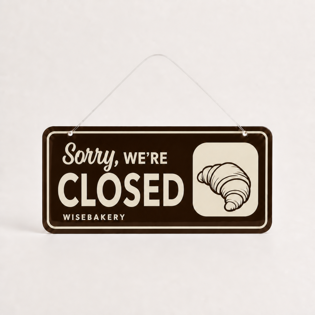Bakery Custom Acrylic Open Closed Sign WiseTap espresso Sorry WE ARE CLOSED