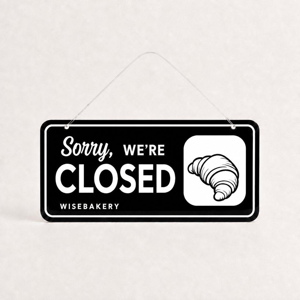 Bakery Custom Acrylic Open Closed Sign WiseTap black / white Sorry WE ARE CLOSED