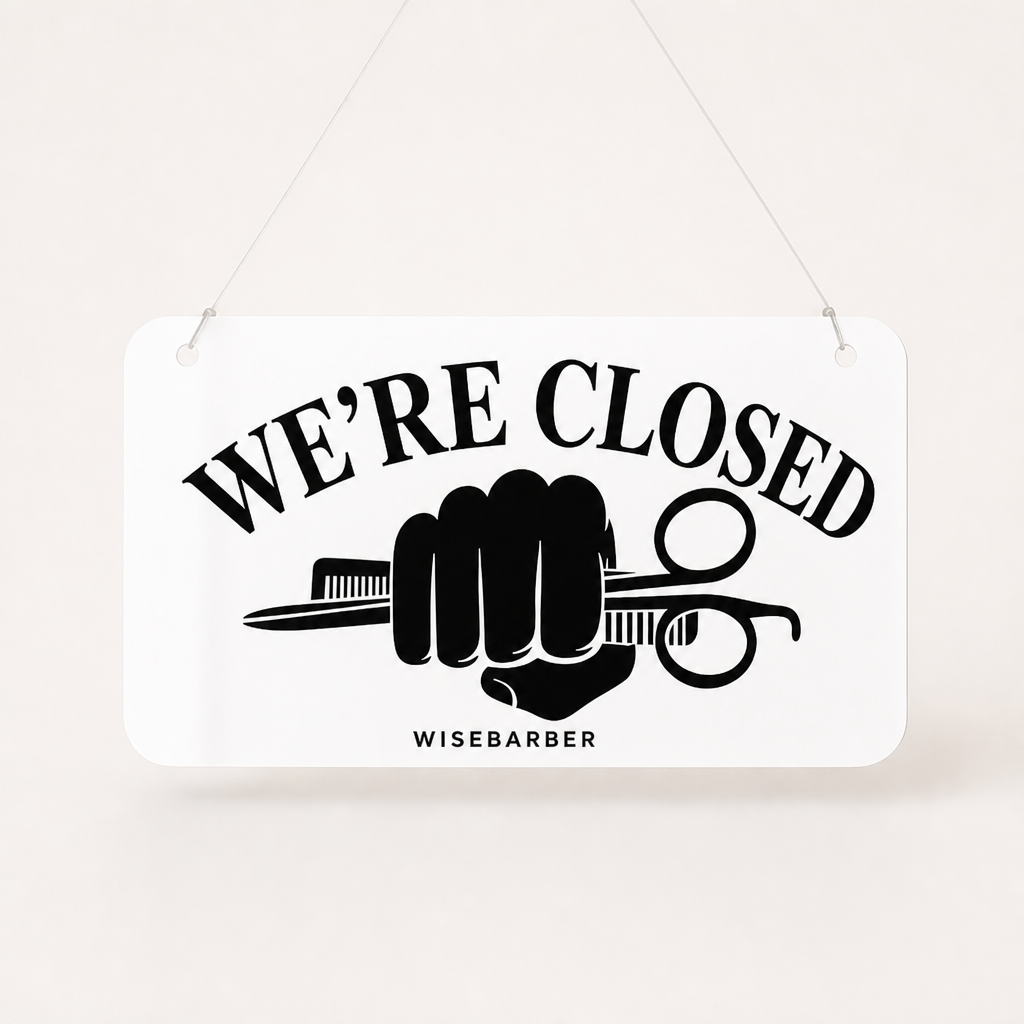 Barber Custom Acrylic Open Closed Sign WiseTap white glossy WE'RE CLOSED WiseBarber