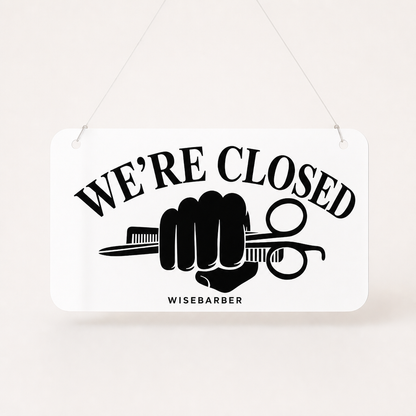 Barber Custom Acrylic Open Closed Sign WiseTap white glossy WE'RE CLOSED WiseBarber