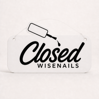 Custom Acrylic Open Closed Sign WiseTap white glossy CLOSED WiseNails
