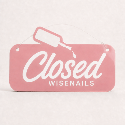 Custom Acrylic Open Closed Sign WiseTap pink glossy CLOSED WiseNails