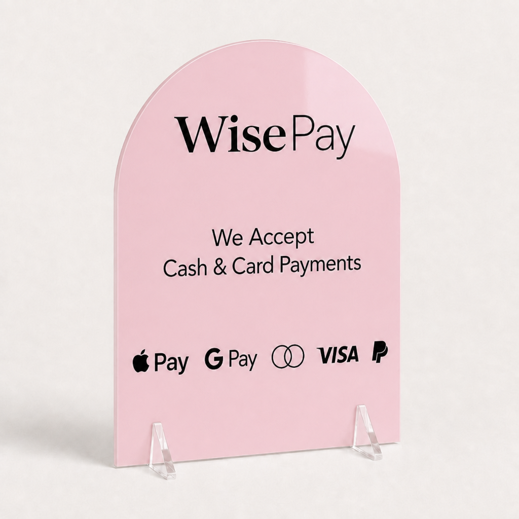 Custom Acrylic Card Payments Sign WiseTap baby pink glossy WisePay