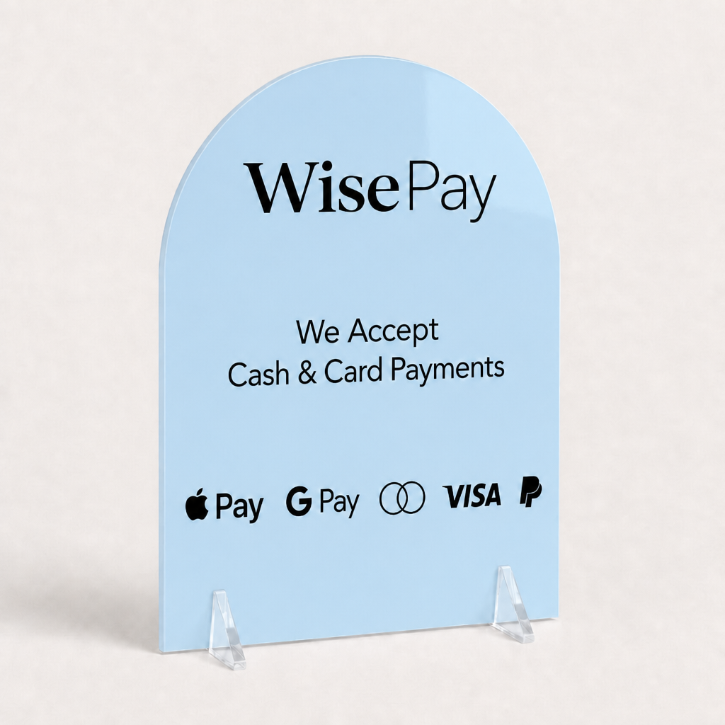 Custom Acrylic Card Payments Sign WiseTap baby blue glossy WisePay
