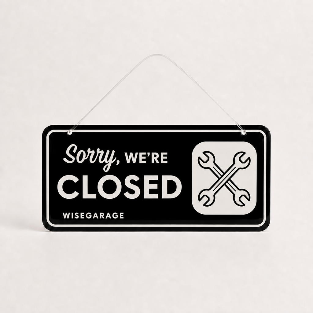 Vehicle Repair Shop Custom Acrylic Open Closed Sign WiseTap black / white Sorry WE ARE CLOSED